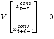\displaystyle V \begin{bmatrix}x^{conv}_{t-\tau}\\ \vdots\\ x^{conv}_{t+\theta-1} \end{bmatrix}=0