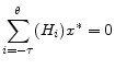 \displaystyle \sum_{i= - \tau}^\theta( H_i ) x^\ast= 0