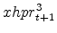  xhpr_{t+1}^3