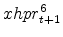  xhpr_{t+1}^6
