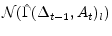  \mathcal{N}(\hat{\Gamma}(\Delta _{t-1},A_{t})_{l})