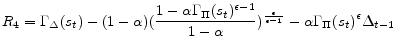 \displaystyle R_{4} = \Gamma_{\Delta}(s_{t}) - (1 - \alpha) (\frac{1 - \alpha \Gamma_{\Pi}(s_{t})^{\epsilon-1}}{1 - \alpha})^{\frac{\epsilon}{\epsilon-1}} - \alpha \Gamma_{\Pi}(s_{t})^{\epsilon} \Delta_{t-1}