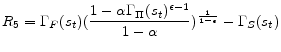 \displaystyle R_{5} = \Gamma_{F}(s_{t})(\frac{1 - \alpha \Gamma_{\Pi}(s_{t})^{\epsilon-1}}{1 - \alpha})^{\frac{1}{1-\epsilon}} - \Gamma_{S}(s_{t}) 