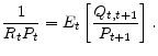 \displaystyle \frac{1}{R_{t}P_{t}}=E_{t}\left[ \frac{Q_{t,t+1}}{P_{t+1}}\right] .