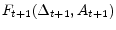  F_{t+1}(\Delta_{t+1},A_{t+1})