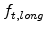  f_{t,long}
