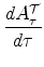 \displaystyle \frac{dA_{\tau}^{\cal T}}{d\tau}