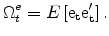 \displaystyle \Omega_{t}^{e}=E\left[{\rm e_t} {\rm e_t^{\prime}} \right]. 