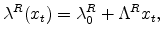 \displaystyle \lambda^R(x_t) = \lambda_0^R + \Lambda^R x_t,