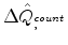  \Delta \hat {Q}_^{count} _{, }