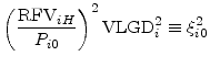 \displaystyle \left(\frac{\ensuremath{{\rm RFV}_{iH}}}{P_{i0}}\right)^2\ensuremath{{\rm VLGD}}_i^2 \equiv\ensuremath{\xi_{i 0}^{2}}