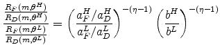 \displaystyle \frac{\frac{R_{F}(m,\theta ^{H})}{% R_{D}(m,\theta ^{H})}}{\frac{R_{F}(m,\theta ^{L})}{R_{D}(m,\theta ^{L})}}% =\left( \frac{a_{F}^{H}/a_{D}^{H}}{a_{F}^{L}/a_{D}^{L}}\right) ^{-(\eta -1)}\left( \frac{b^{H}}{b^{L}}\right) ^{-(\eta -1)}