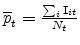  \overline{p}_t=\frac{\sum_i\mathbf{I}_{it}}{N_t}