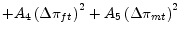 \displaystyle +A_{4}\left( \Delta\pi_{ft}\right) ^{2}+A_{5}\left( \Delta\pi _{mt}\right) ^{2}