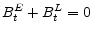  B^E_t+B^L_t=0