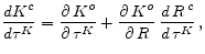 \displaystyle \frac{dK^c}{d\tau^K} = \frac{\partial\,K^o}{\partial\, \tau^K} + \frac{\partial \,K^o}{\partial \, R}\,\frac{d \, R^{\,c}}{d \, \tau^K}\,,