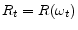  R_t = R(\omega_t)