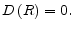  D\left( R\right) =0.