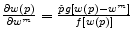  \frac{\partial w\left(p\right)}{\partial w^m}=\frac{\hat{p}g\left[w(p)-w^m\right]}{f\left[w(p)\right]}