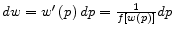  dw=w'\left(p\right)dp=\frac{1}{f\left[w(p)\right]}dp