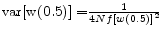  {\rm var[w(0.5)]=}\frac{1}{{4Nf[w\left(0.5\right)]}^2}