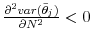  \frac{\partial ^{2}var(\bar{\theta}_{j})}{\partial N^{2}}<0