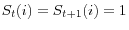 S_{t}(i)=S_{t+1}(i)=1