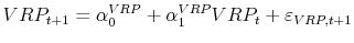 \displaystyle VRP_{t+1}=\alpha^{VRP}_0+\alpha^{VRP}_1 VRP_{t} + \varepsilon_{VRP,t+1}