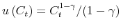 u\left( C_{t}\right) =C_{t}^{1-\gamma }/(1-\gamma )