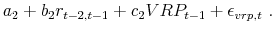 \displaystyle a_{2}+b_{2}r_{t-2,t-1}+c_{2}VRP_{t-1}+\epsilon_{vrp,t} \ .