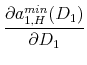 \displaystyle \frac{\partial a_{1,H}^{min}(D_1)}{\partial D_1}
