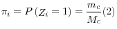 \displaystyle \mathop{\pi }\nolimits_{i} =P\left(\mathop{Z}\nolimits_{i} =1\right)=\frac{\mathop{m}\nolimits_{c} }{\mathop{M}\nolimits_{c} } (2)