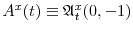  A^x(t)\equiv \ensuremath{\mathfrak{A}}^x_t(0,-1)
