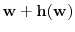  \mathbf {w}+\mathbf {h}(\mathbf {w})