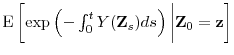  \ensuremath{{\operatorname E}\left\lbrack \exp\left(-\int_0^t Y(\ensuremath{\mathbf Z}_s) ds\right)\bigg\vert \ensuremath{\mathbf Z}_0=\mathbf {z}\right\rbrack}