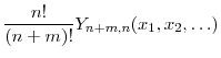\displaystyle \frac{n!}{(n+m)!} \ensuremath{Y}_{n+m,n}(x_1,x_2,\ldots)