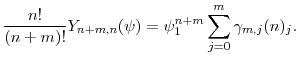 \displaystyle \frac{n!}{(n+m)!} \ensuremath{Y}_{n+m,n}(\ensuremath{\psi}) = \ensuremath{\psi}_1^{n+m} \sum_{j=0}^m \gamma_{m,j} \ensuremath{(n)_{{j}}}. 