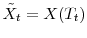  \tilde{X}_t=X(T_t)