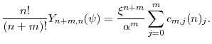\displaystyle \frac{n!}{(n+m)!} \ensuremath{Y}_{n+m,n}(\ensuremath{\psi}) = \frac{\ensuremath{\xi}^{n+m}}{\ensuremath{\alpha}^m} \sum_{j=0}^m c_{m,j} \ensuremath{(n)_{{j}}}. 