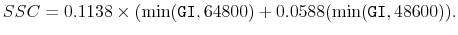 \displaystyle SSC=0.1138\times(\min(\texttt{GI},64800)+0.0588(\min(\texttt{GI},48600)). 