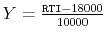  Y=\frac{\texttt{\texttt{RTI}}-18000}{10000}