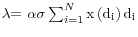 \lambda {\rm =}\ \alpha \sigma \sum^N_{i=1}{{\rm x}\left({{\rm d}}_{{\rm i}}\right){{\rm d}}_{{\rm i}}}