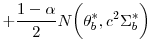 \displaystyle + \frac{1-\alpha}{2} N \bigg( \theta^*_{b}, c^2 \Sigma^*_b \bigg)