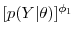 [p(Y\vert\theta)]^{\phi_1}