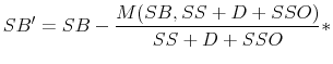 \displaystyle SB'=SB-\frac{M(SB,SS+D+SSO)}{SS+D+SSO}*