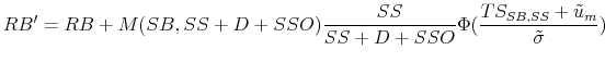 \displaystyle RB'=RB+M(SB,SS+D+SSO)\frac{SS}{SS+D+SSO}\Phi(\frac{TS_{SB,SS}+\tilde{u}_m}{\tilde{\sigma}})