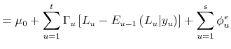 \displaystyle =\mu_{0}+\sum_{u=1}^{t}\Gamma_{u}\left[ L_{u}-E_{u-1}\left( L_{u}% \vert y_{u}\right) \right] +\sum_{u=1}^{s}\phi_{u}^{e}% 
