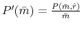  P'(\bar{m})=\frac{P(\bar{m},\hat{r})}{\bar{m}}