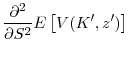 \displaystyle \frac{\partial^2}{\partial S^2} E\left[V(K^{\prime}, z^{\prime}) \right] \notag