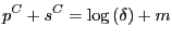 $\displaystyle p^{C}+s^{C}=\log\left( \delta\right) +m
$